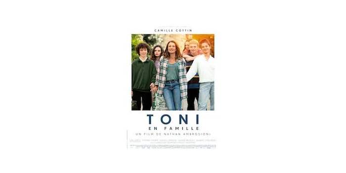 “Toni en famille” avec Camille Cotin, de Nathan Ambrosioni