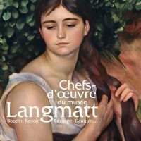 Chefs d'oeuvre du musée Langmatt - Fondation de l'Hermitage