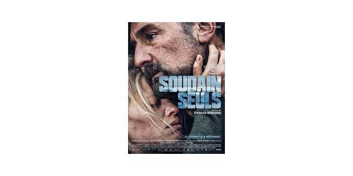 « Soudain seuls » 